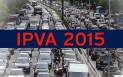 IPVA 2015 SP: Veja datas de vencimentos